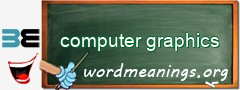 WordMeaning blackboard for computer graphics